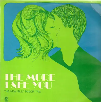 Billy Taylor Trio - The More I See You