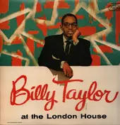 Billy Taylor - The Billy Taylor Trio At The London House