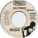 7inch Vinyl Single - Billy Thorpe - Hold On To Your Dream