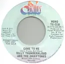 7inch Vinyl Single - Billy Thunderkloud And The Chieftones - Come To Me