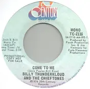 Billy Thunderkloud And The Chieftones - Come To Me