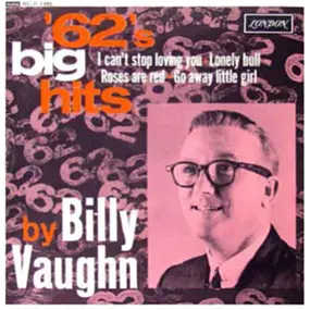 Billy Vaughn - '62's Big Hits