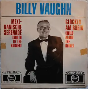 Billy Vaughn - Mexikanische Serenade / Glocken Am Rhein