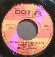 Billy Vaughn And His Orchestra - When The White Lilacs Bloom Again /