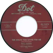 Billy Vaughn And His Orchestra - The Waltz You Saved For Me / Billy Vaughn's Boogie (Boing Boing)