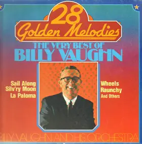 Billy Vaughn - 28 Golden Melodies: The Very Best Of Billy Vaughn