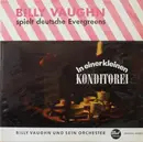 LP - Billy Vaughn And His Orchestra - Billy Vaughn Spielt Deutsche Evergreens - In Einer Kleinen Konditorei