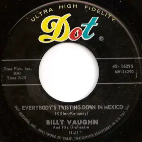 Billy Vaughn - Everybody's Twisting Down In Mexico / Melody In The Night