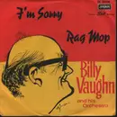 7inch Vinyl Single - Billy Vaughn And His Orchestra - I'm Sorry / Rag Mop
