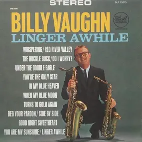 Billy Vaughn And His Orchestra - Linger Awhile