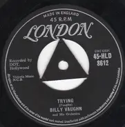 Billy Vaughn And His Orchestra - Trying / Tumbling Tumbleweeds