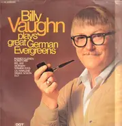 Billy Vaughn - Billy Vaughn Plays Great German Evergreens