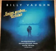 Billy Vaughn - Seine Großen Erfolge