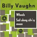 7inch Vinyl Single - Billy Vaughn - Wheels / Sail Along Silv'ry Moon