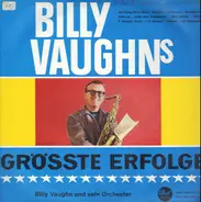 Billy Vaughn And His Orchestra - Billy Vaughn's größte Erfolge
