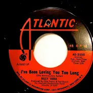 Billy Vera - I've Been Loving You Too Long