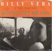 Billy Vera & The Beaters - Between Like And Love / Heart Be Still