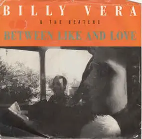 Billy Vera & the Beaters - Between Like And Love / Heart Be Still