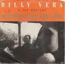 7inch Vinyl Single - Billy Vera & The Beaters - Between Like And Love