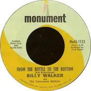 Billy Walker - From The Bottle To The Bottom / She
