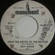 Billy Walker - From The Bottle To The Bottom