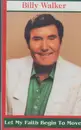 MC - Billy Walker - Let My Faith Begin To Move