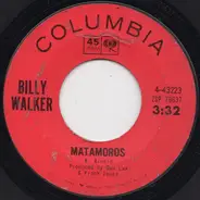Billy Walker - Matamoros / I'm Nothing To You