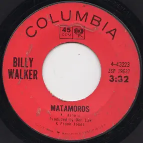 Billy Walker - Matamoros / I'm Nothing To You