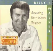 CD - Billy Walker - Anything Your Heart Desires