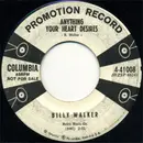 7inch Vinyl Single - Billy Walker - Anything Your Heart Desires - promo