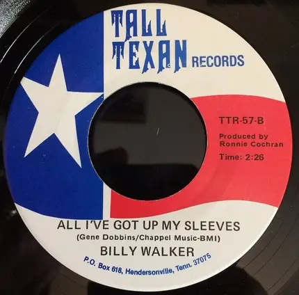 Billy Walker - He Sang The Songs About El Paso / All I've Got Up My Sleeves