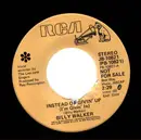 7inch Vinyl Single - Billy Walker - Instead Of Givin' Up (I'm Givin' In)