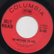 7inch Vinyl Single - Billy Walker - Matamoros / I'm Nothing To You