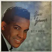 Billy Ward and His Dominoes - Yours forever
