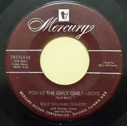 Billy Williams Quartet - You're The Only One I Adore / Go Home, Joe