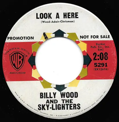 Billy Wood And The Sky-Lighters - Look A Here / Hold On