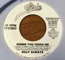 7inch Vinyl Single - Billy Always - Where You Touch Me