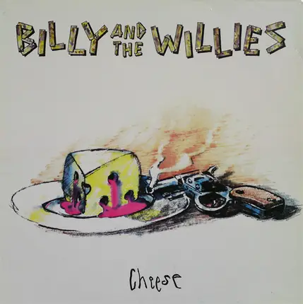 Billy And The Willies - Cheese