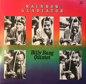 Billy Bang Quintet - Rainbow Gladiator