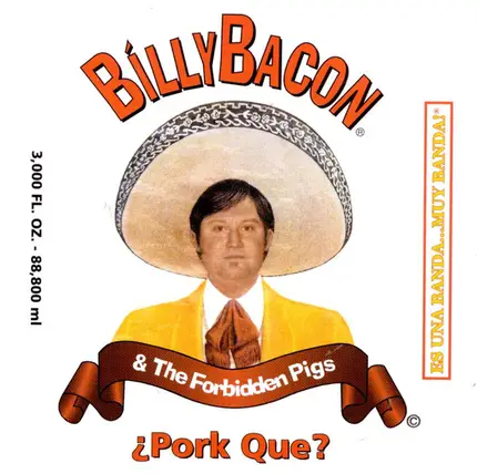 Billy Bacon & The Forbidden Pigs - ¿ Pork Que ?