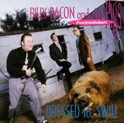 CD - Billy & The Forbidden Pigs Bacon - Dressed To Swill