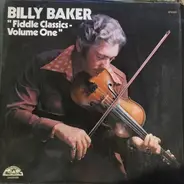 Billy Baker - Fiddle Classics - Volume One