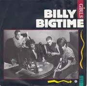 7inch Vinyl Single - Billy Bigtime - Girls