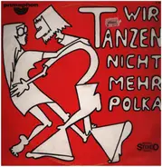 Billy-Boys - Wir Tanzen Nicht Mehr Polka