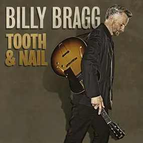 Billy Bragg - Tooth & Nail