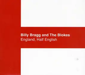 Billy Bragg and the Blokes - England, Half English