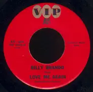 Billy Brando - Love Me Again / One Sided Love