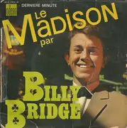 7inch Vinyl Single - Billy Bridge - Le Madison