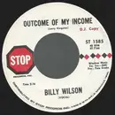 7inch Vinyl Single - Billy Bun Wilson - Outcome Of My Income