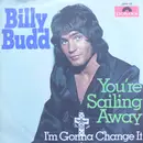 7inch Vinyl Single - Billy Budd - You're Sailing Away